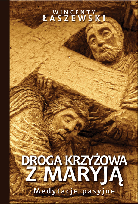 Droga Krzyżowa z Maryją W. Łaszewski FRONDA