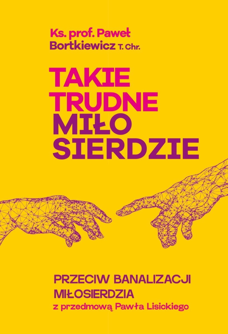 Takie trudne miłosierdzie ks. P. Bortkiewicz FRONDA