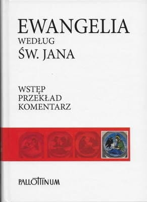 Ewangelia wg. św. Jana T4 wstęp przekład komentarz BI054 PALLOTTINUM