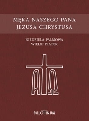 Męka Naszego Pana Jezusa Chrystusa opr. tw. LI052 PALLOTTINUM