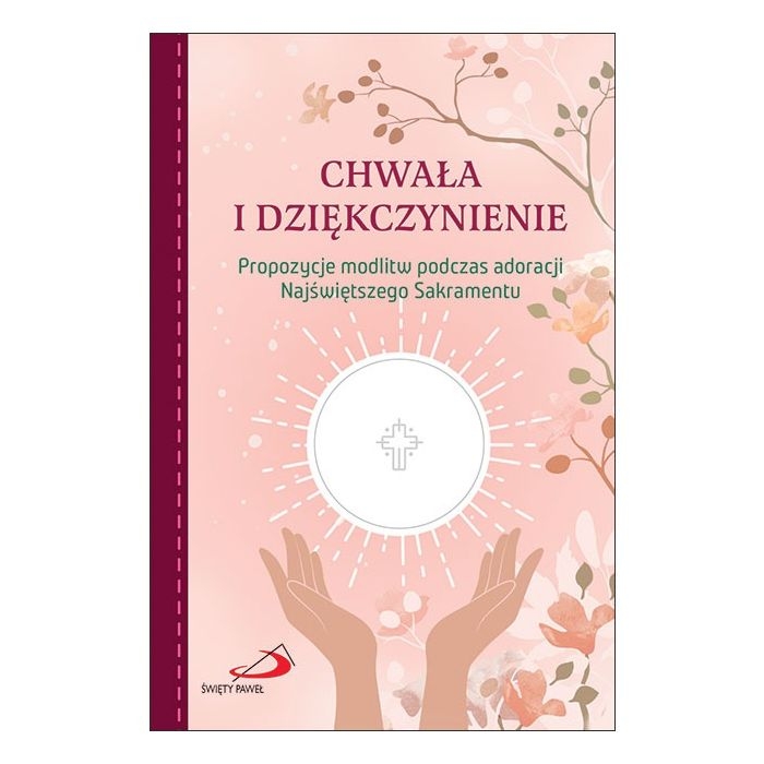 Chwała i dziękczynienie adoracja Edycja