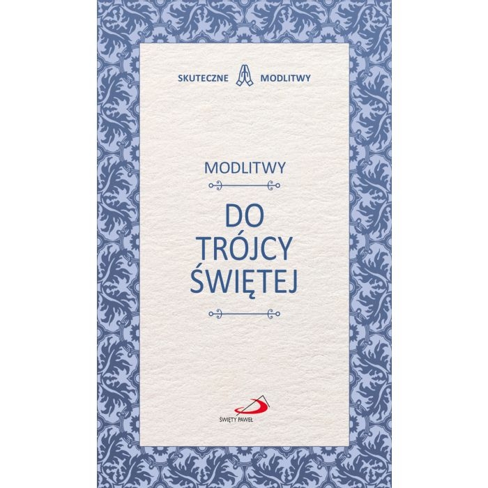 Skuteczne modlitwy do Trójcy św. Edycja