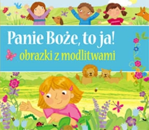 Panie Boże to ja obrazki z modlitwami Jedność