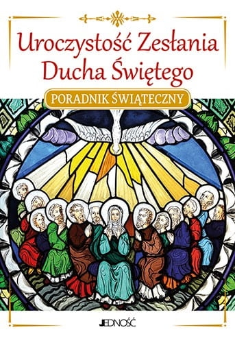 Poradnik świąteczny Uroczystść zesłania ducha św.