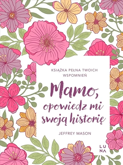 Mamo opowiedz mi swoją historię