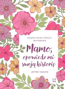 Mamo opowiedz mi swoją historię