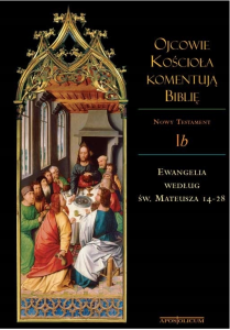 Ojcowie Kościoła komentują Biblię Tom I b