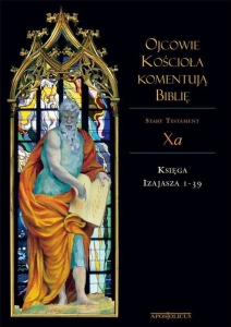 Ojcowie Kościoła komentują Biblię Tom X a