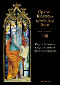 Ojcowie Kościoła komentują Biblię Tom VIII