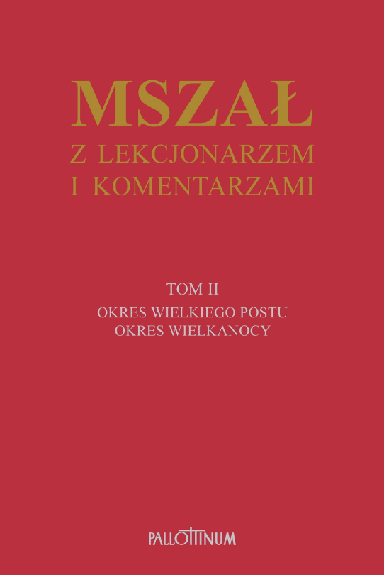 Mszał z lekcjonarzem i komentarzami - tom II