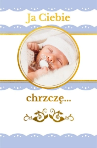 Ja ciebie chrzczę... książeczka na pamiątkę chrztu w niebieskiej oprawie