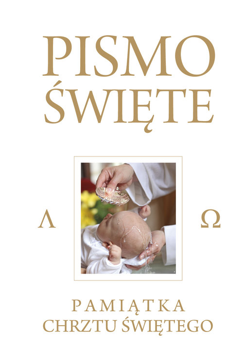 Pismo święte - pamiątka chrztu świętego 