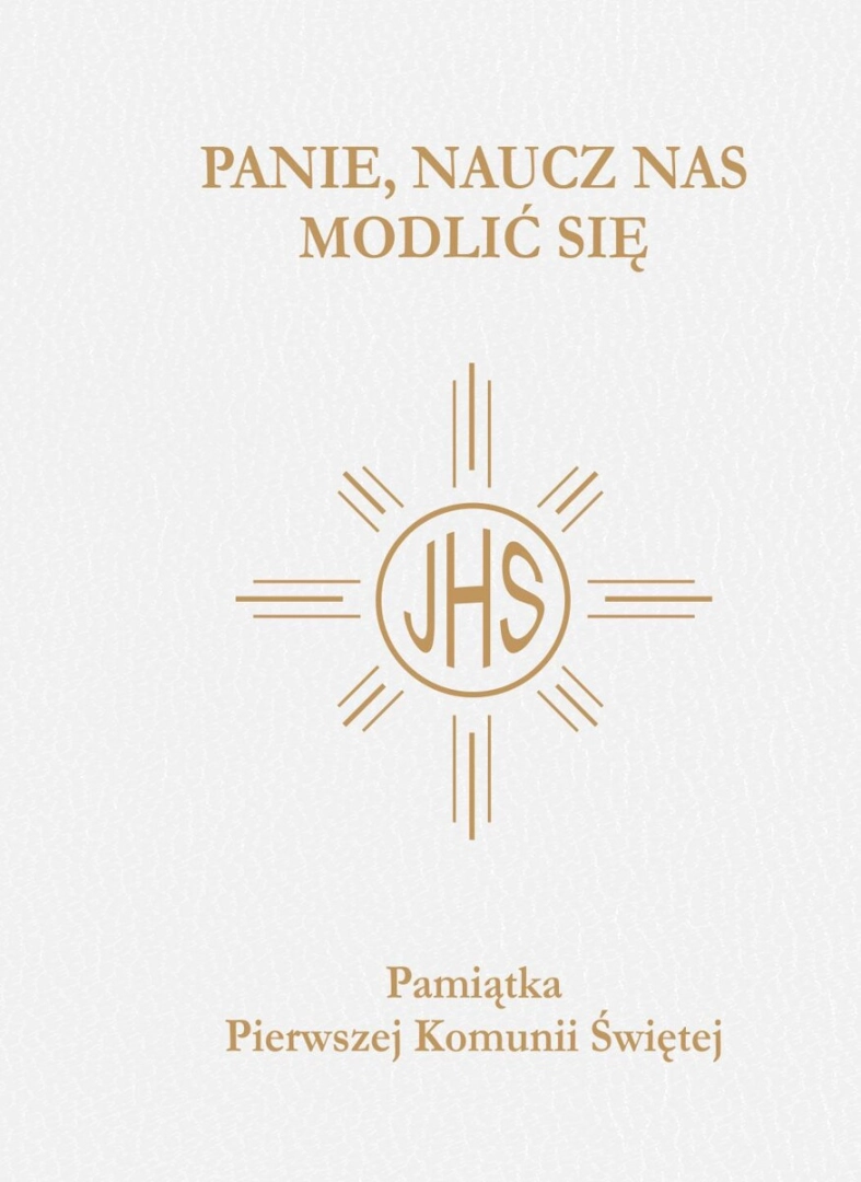 Panie, naucz nas modlić się - Pamiątka Pierwszej Komunii Świętej w biało-złotej oprawie