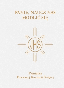 Panie, naucz nas modlić się - Pamiątka Pierwszej Komunii Świętej w biało-złotej oprawie