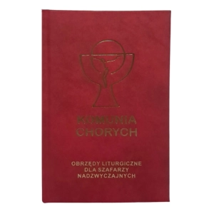 Komunia chorych - obrzędy liturgiczne dla szafarzy nadzwyczajnych 