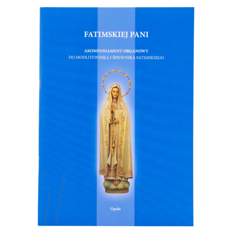 Fatimskiej Pani (akompaniament organowy)