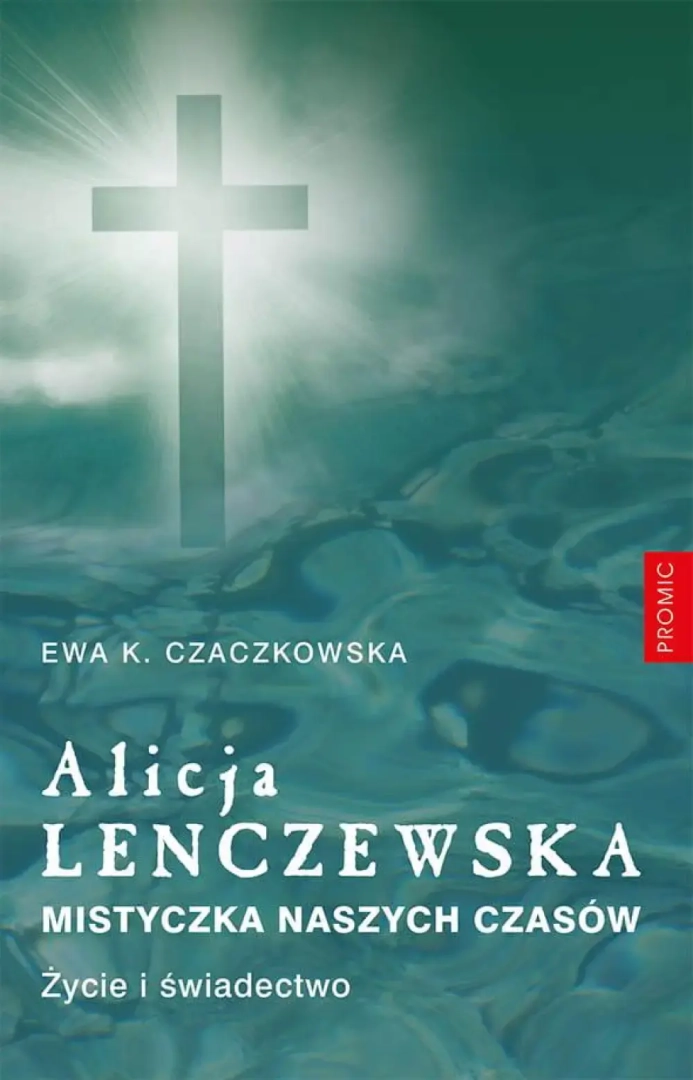 Alicja Lenczewska Mistyka naszych czasów