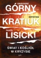 Świat i Kościół w kryzysie Grzegorz Górny Krystian Kratiuk Paweł Lisicki.jpg