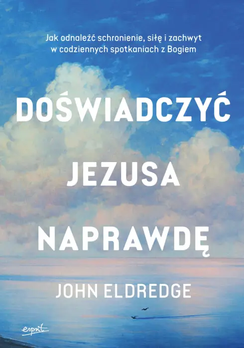 Doświadczyć Jezusa naprawdę ESPRIT