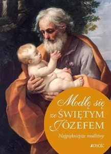 Modlitewnik. Modlę się ze Świętym Józefem JEDNOŚĆ