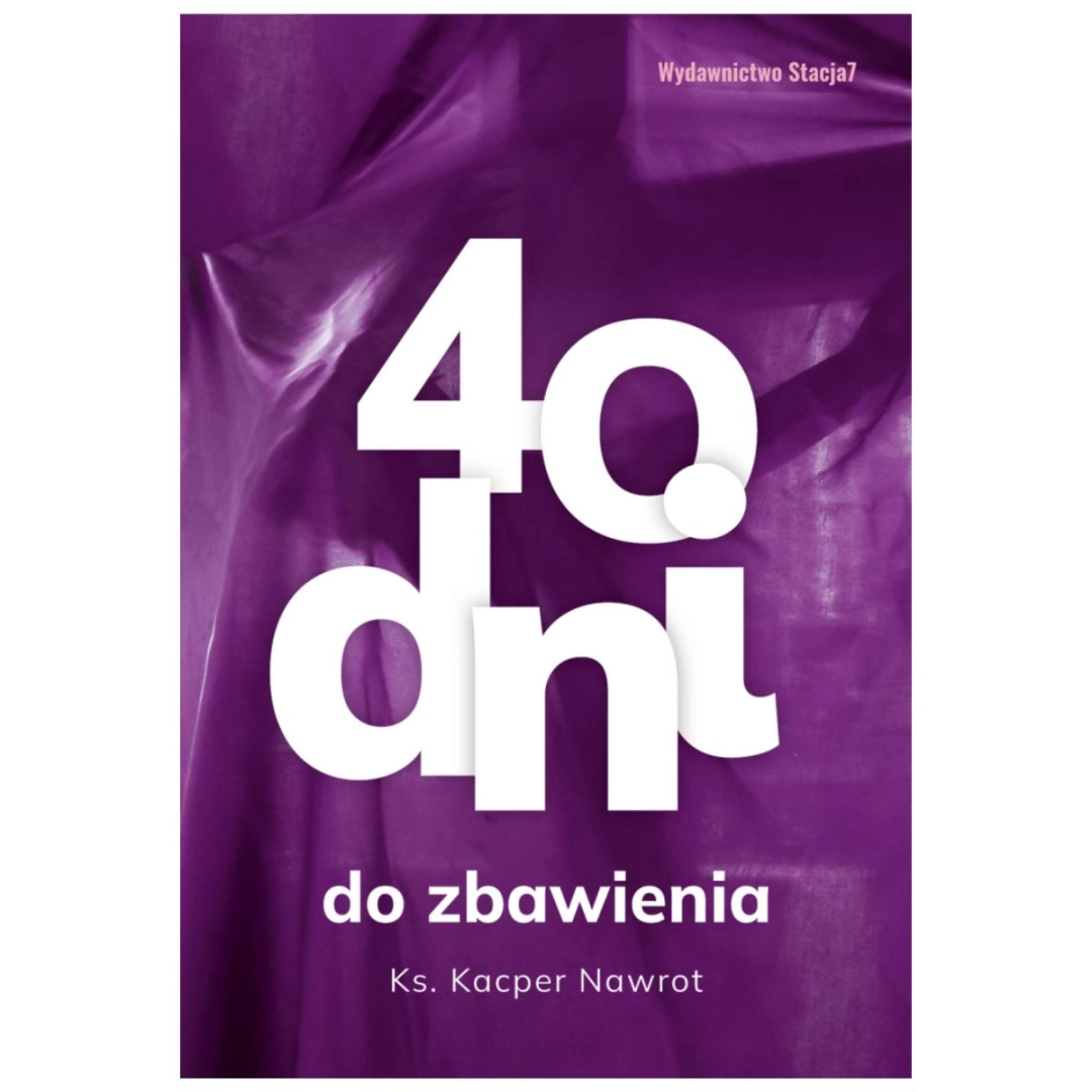 40 dni do zbawienia ks. Kacper Nawrot