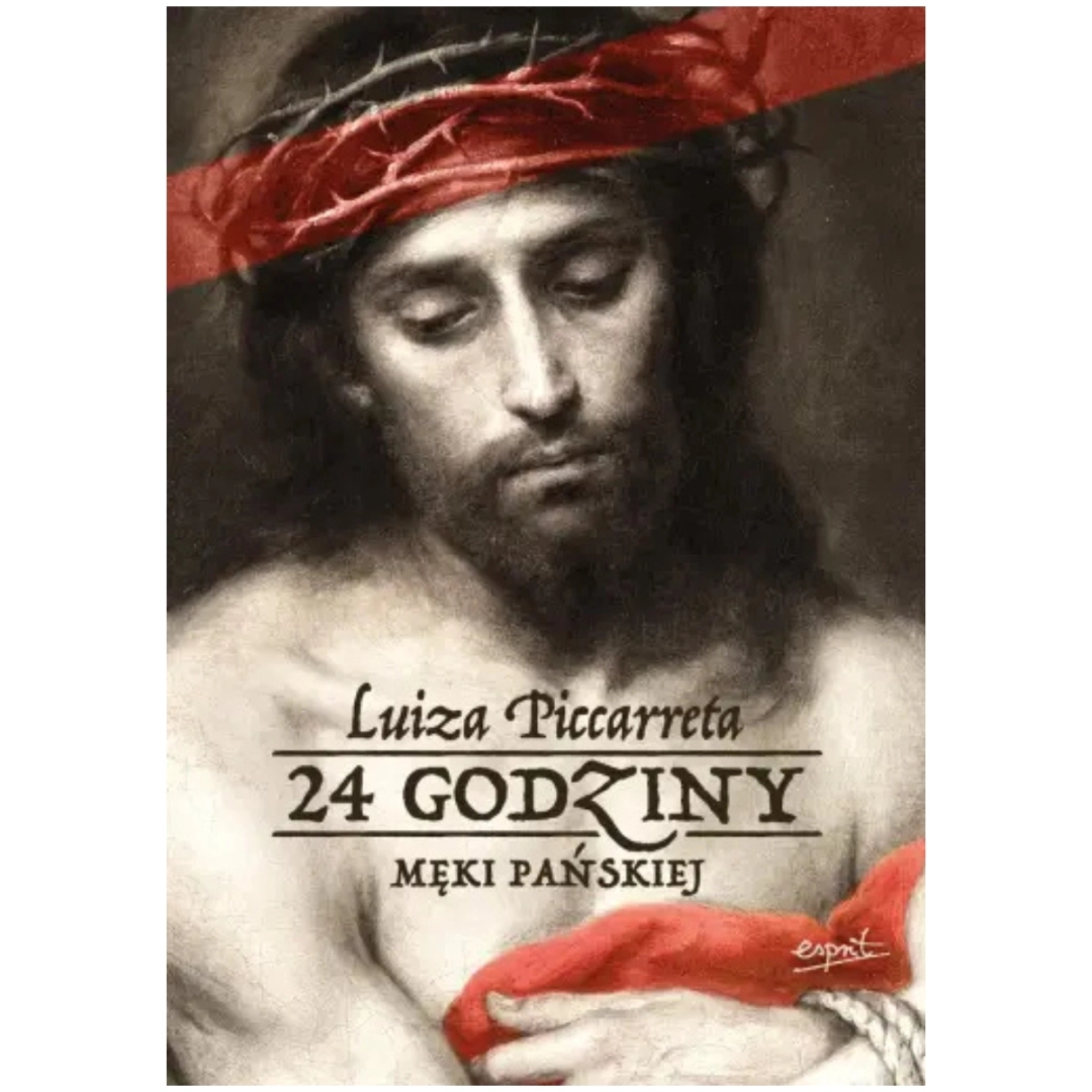 24 godziny Męki Naszego Pana Jezusa Chrystusa 