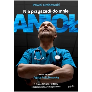 Nie przyszedł do mnie anioł Paweł Grabowski