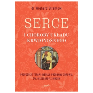 Serce i choroby układu krwionośnego dr Wighard Strehlow