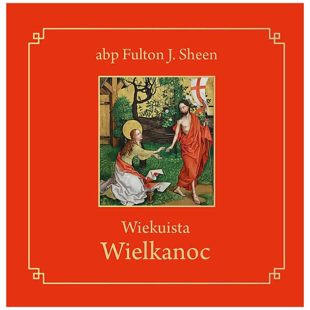 Wiekuista Wielkanoc Fulton Sheen WDS