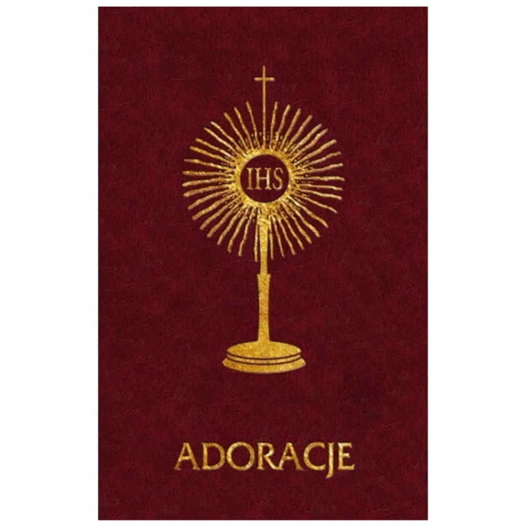 Adoracje. Wielbię Ciebie