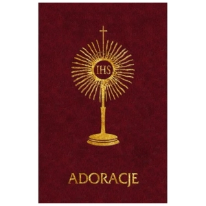 Adoracje. Wielbię Ciebie