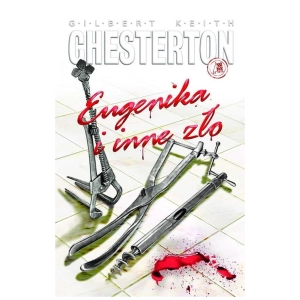 Eugenika i inne zło Gilbert Keith Chesterton