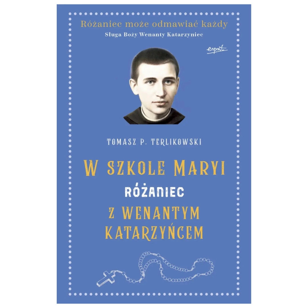 W szkole Maryi różaniec z Wenantym Katarzyńcem Tomasz P. Terlikowski