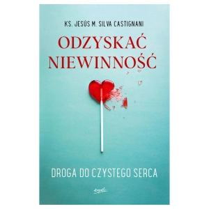 Odzyskać niewinność ks. Jesus Castignani