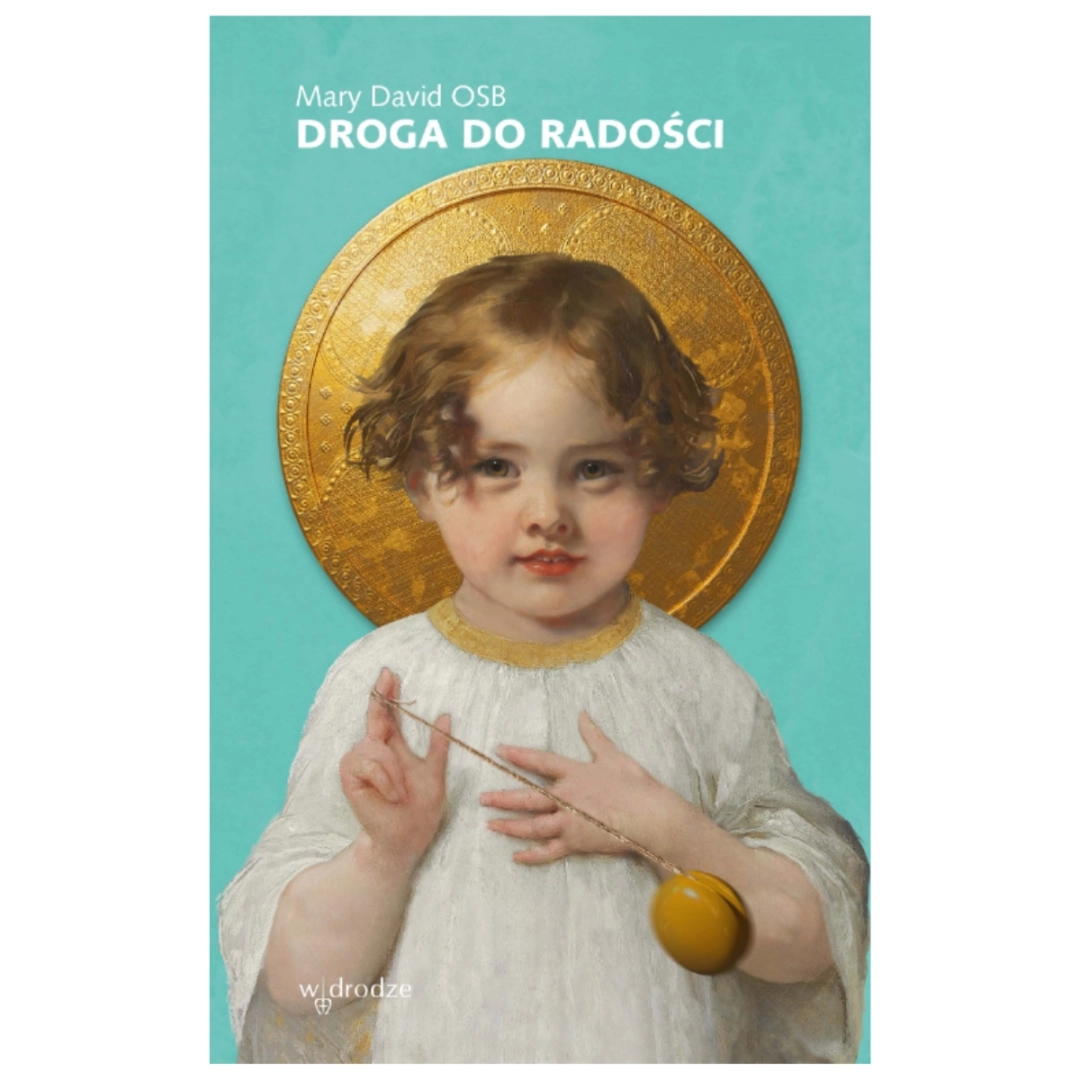 Droga do radości Mary David OSB