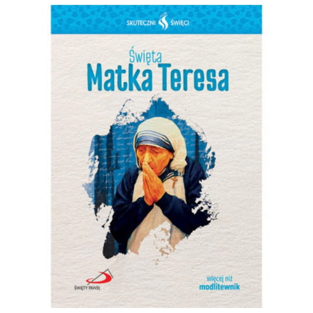 Skuteczni święci święta Matka Teresa