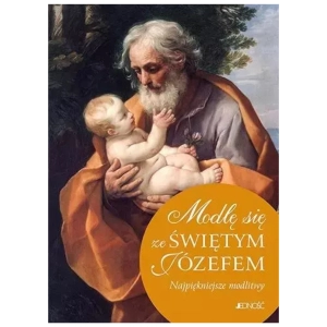 Modlitewnik. Modlę się ze Świętym Józefem JEDNOŚĆ