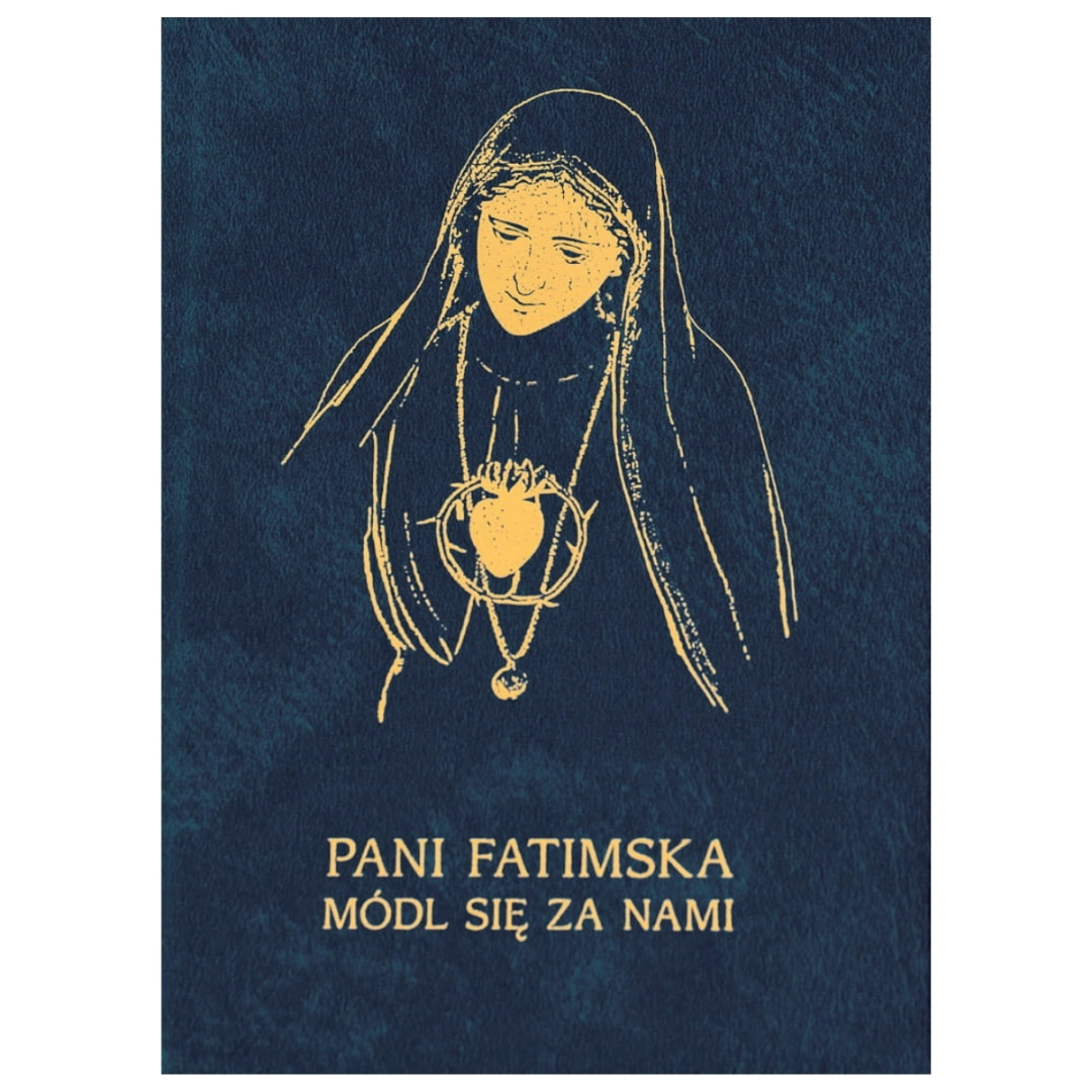Pani Fatimska módl się za nami. Modlitewnik dla dorosłych