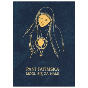Pani Fatimska módl się za nami. Modlitewnik dla dorosłych
