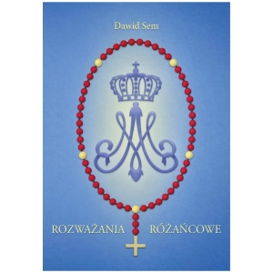 Rozważania różańcowe - Dawid Sem WDS