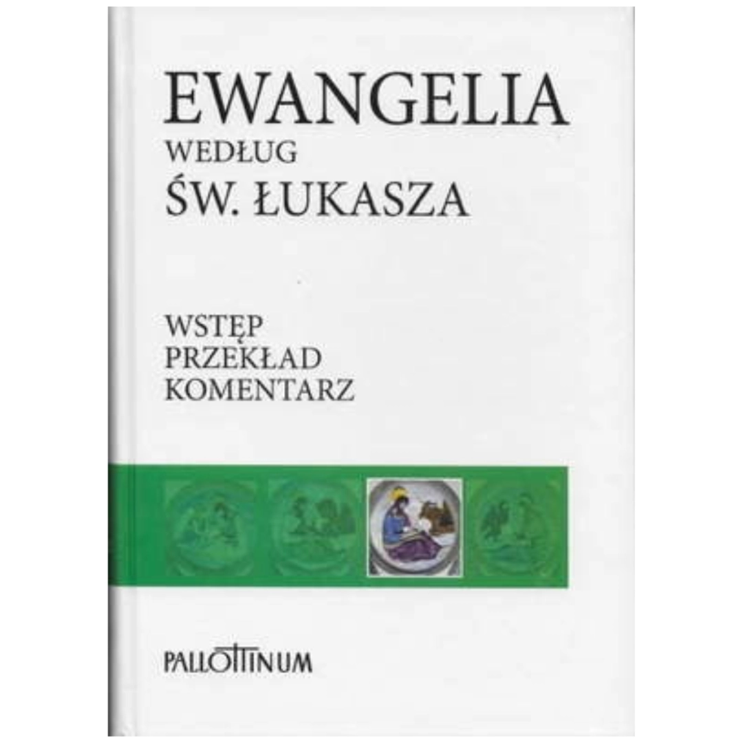 Ewangelia wg. św. Łukasza T3 wstęp przekład komentarz BI050 PALLOTTINUM