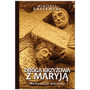 Droga Krzyżowa z Maryją W. Łaszewski FRONDA