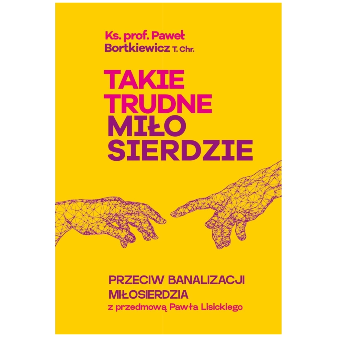 Takie trudne miłosierdzie ks. P. Bortkiewicz FRONDA