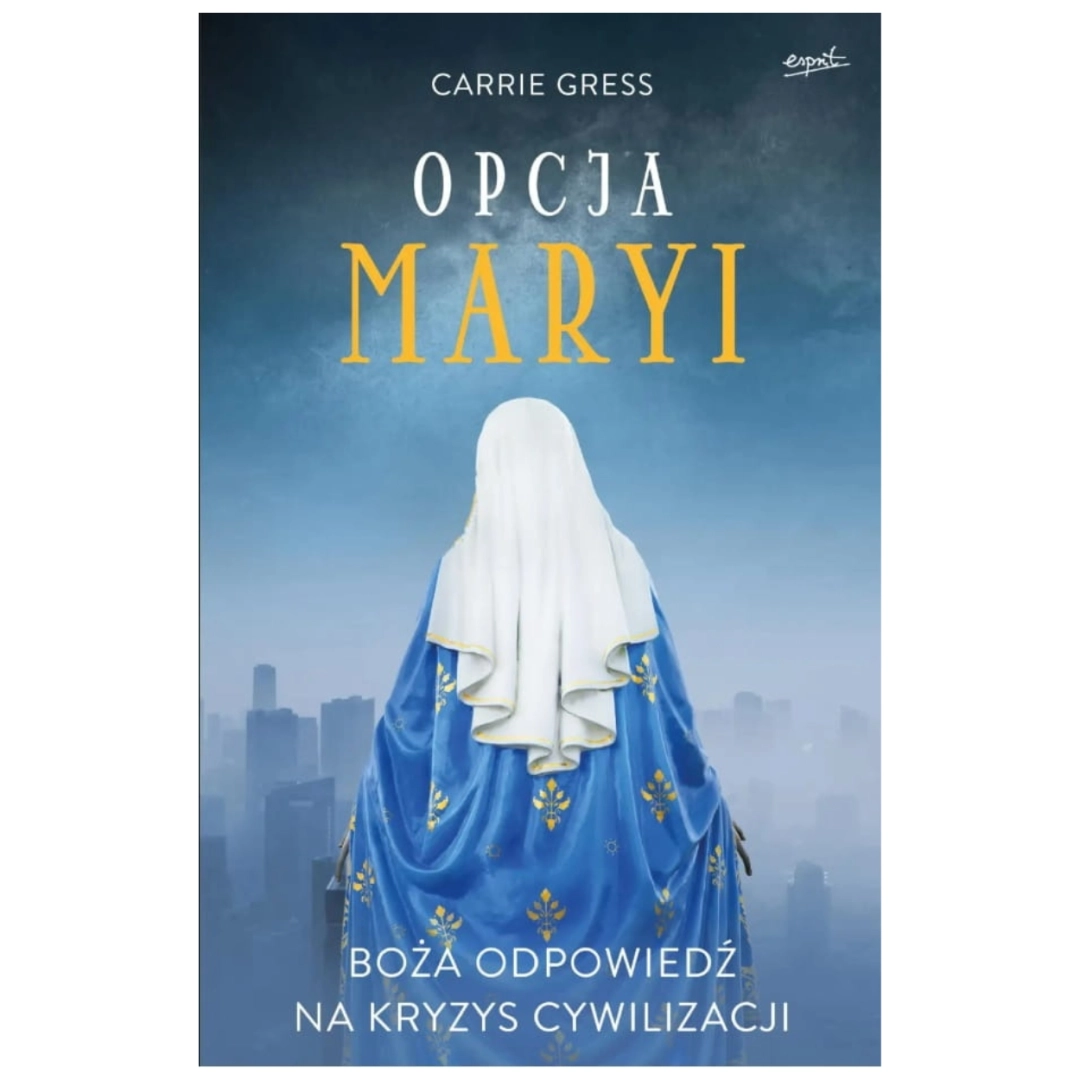 Opcja Maryi Carrie Gress