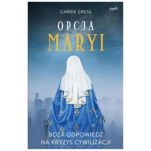 Opcja Maryi Carrie Gress