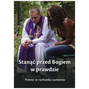 Stanąć przed Bogiem w prawdzie Pomoc w rachunku sumienia