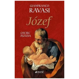 Józef. Ojciec Jezusa JEDNOŚĆ