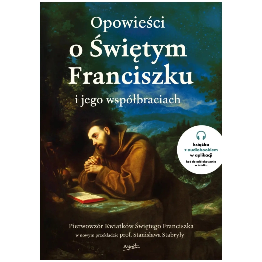 Opowieści o Świętym Franciszku i jego współbraciach ESPRIT