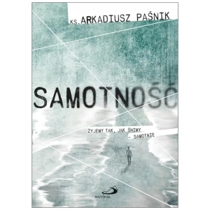 Książka Samotność ks. Arkadiusz Paśnik EŚP