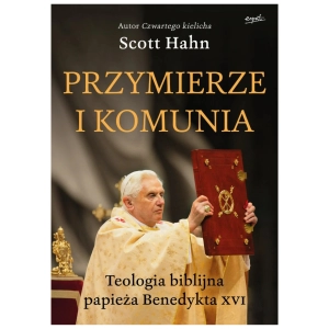 Przymierze i komunia. Teologia biblijna papieża Benedykta XVI